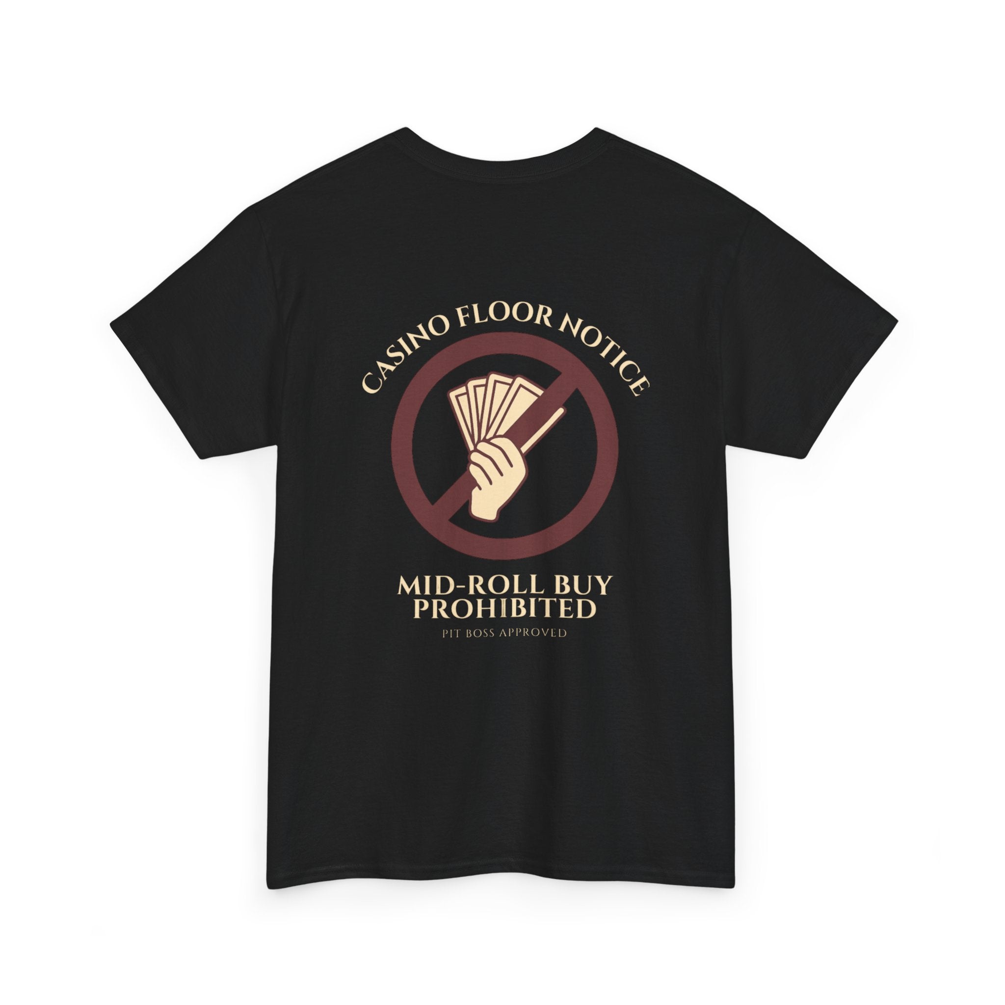 Casino Floor Notice T‑Shirt — “Mid‑Roll Buy Prohibited” Dealer/Player Tee