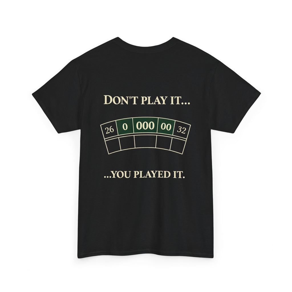 Don’t Play It – Casino Degenerate Shirt | Pit Boss Approved Gambling Apparel