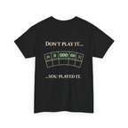 Don’t Play It – Casino Degenerate Shirt | Pit Boss Approved Gambling Apparel