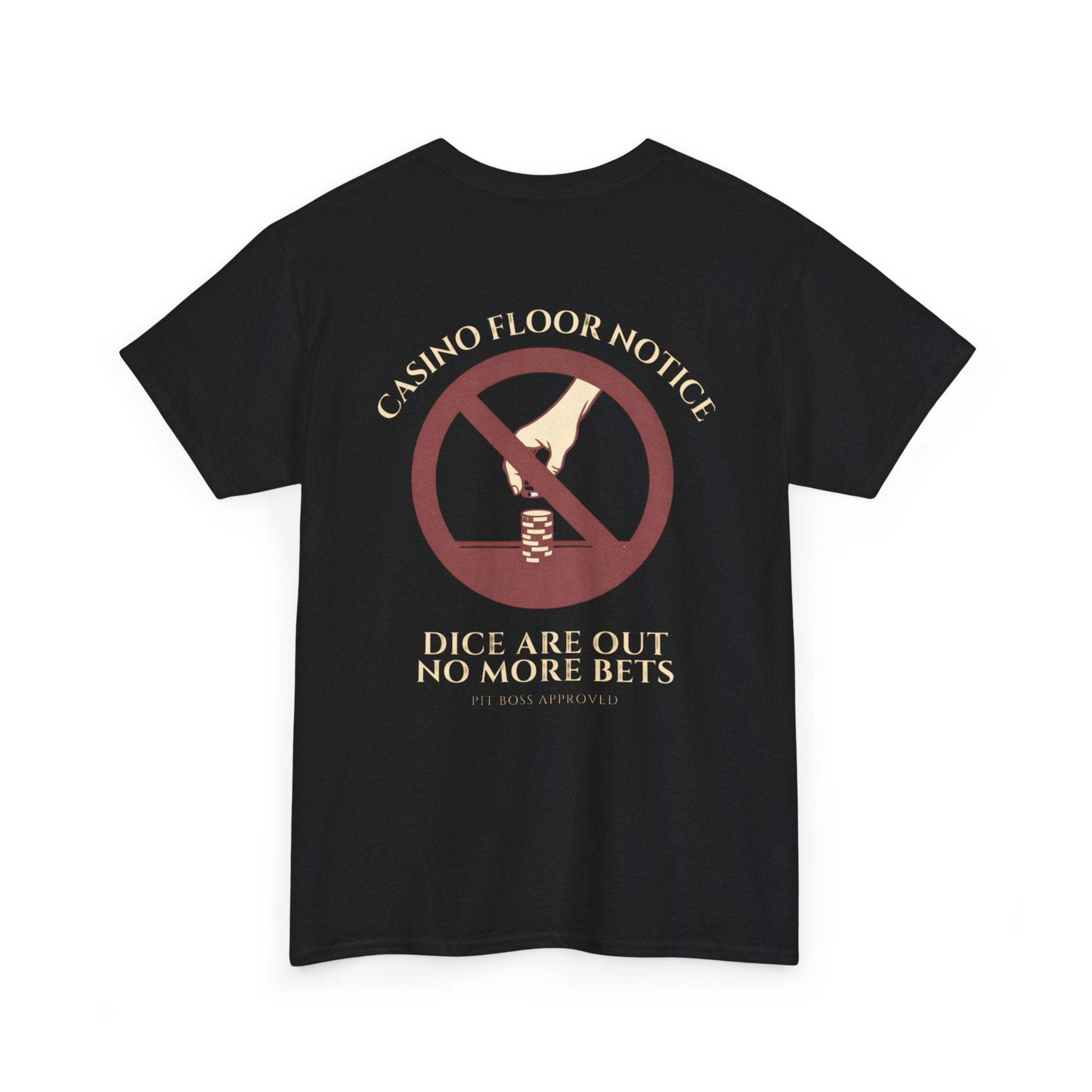 Dice Are Out, No More Bets – Craps Table Call Shirt | Pit Boss Approved Casino Apparel