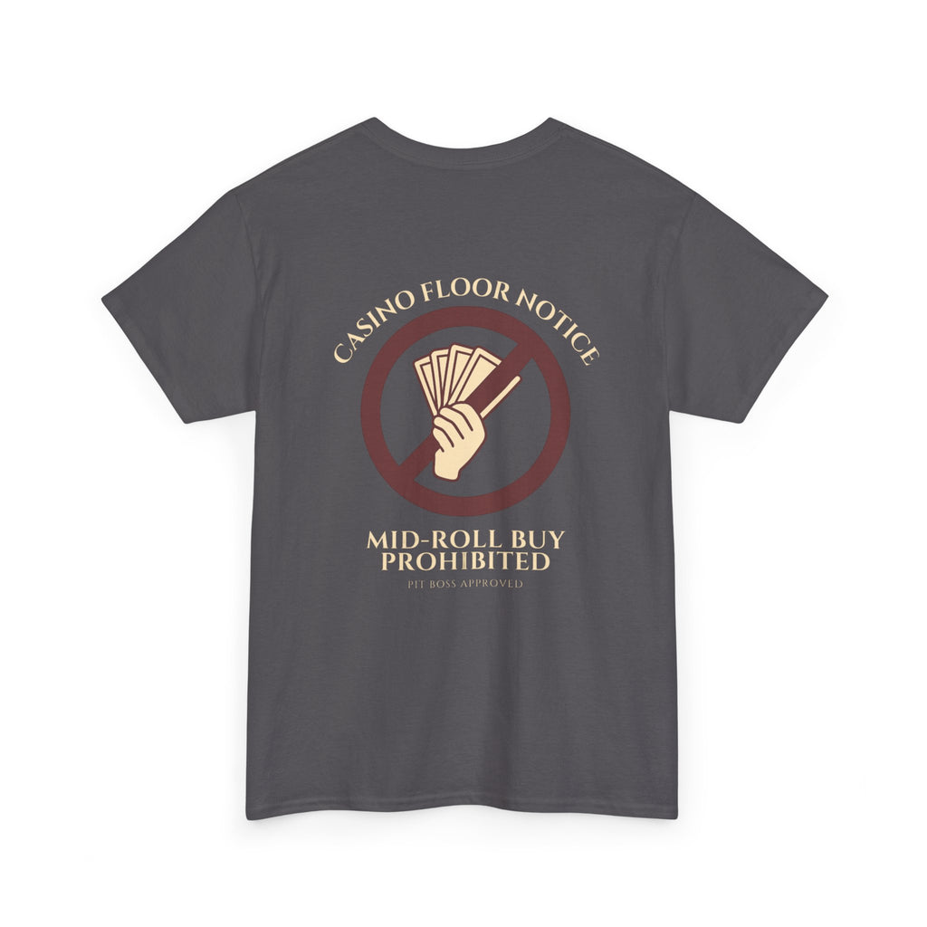 Mid-Roll Buy Prohibited – Craps Table Rule Shirt | Pit Boss Approved Casino Apparel