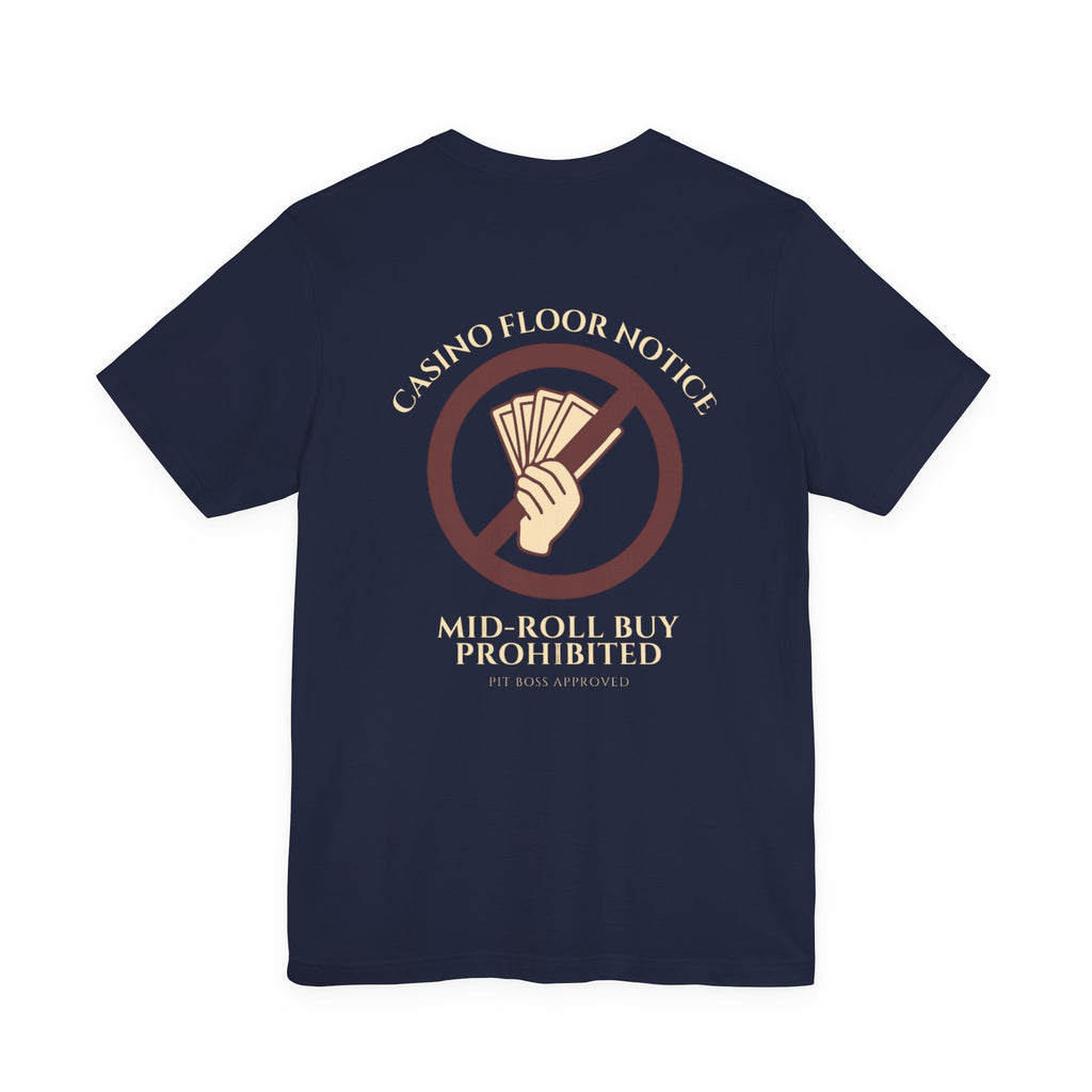 Mid-Roll Buy Prohibited – Craps Table Rule Shirt | Pit Boss Approved Casino Apparel
