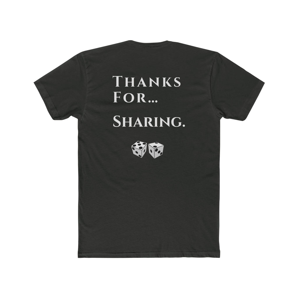 Thanks For… Sharing. – Casino Degenerate Shirt | Pit Boss Approved Gambling Apparel