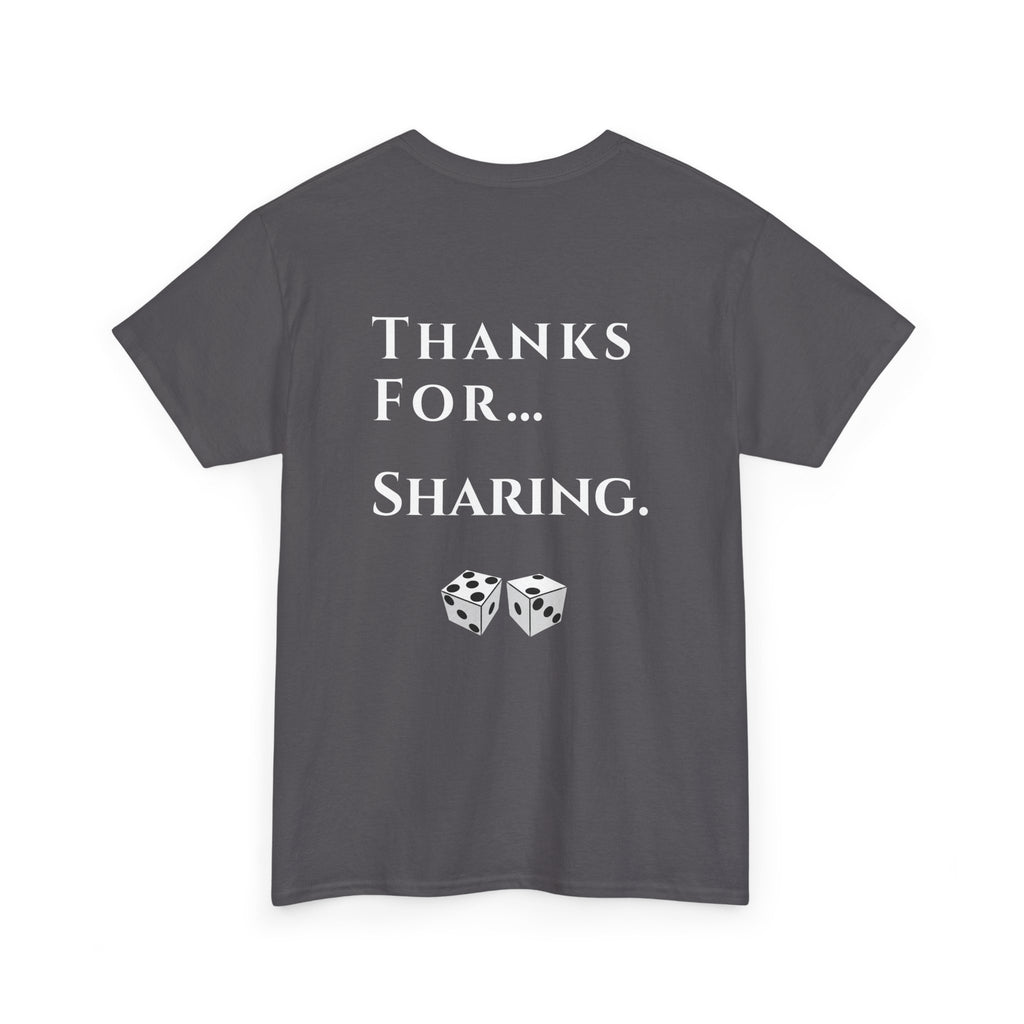 Thanks For… Sharing. – Casino Degenerate Shirt | Pit Boss Approved Gambling Apparel