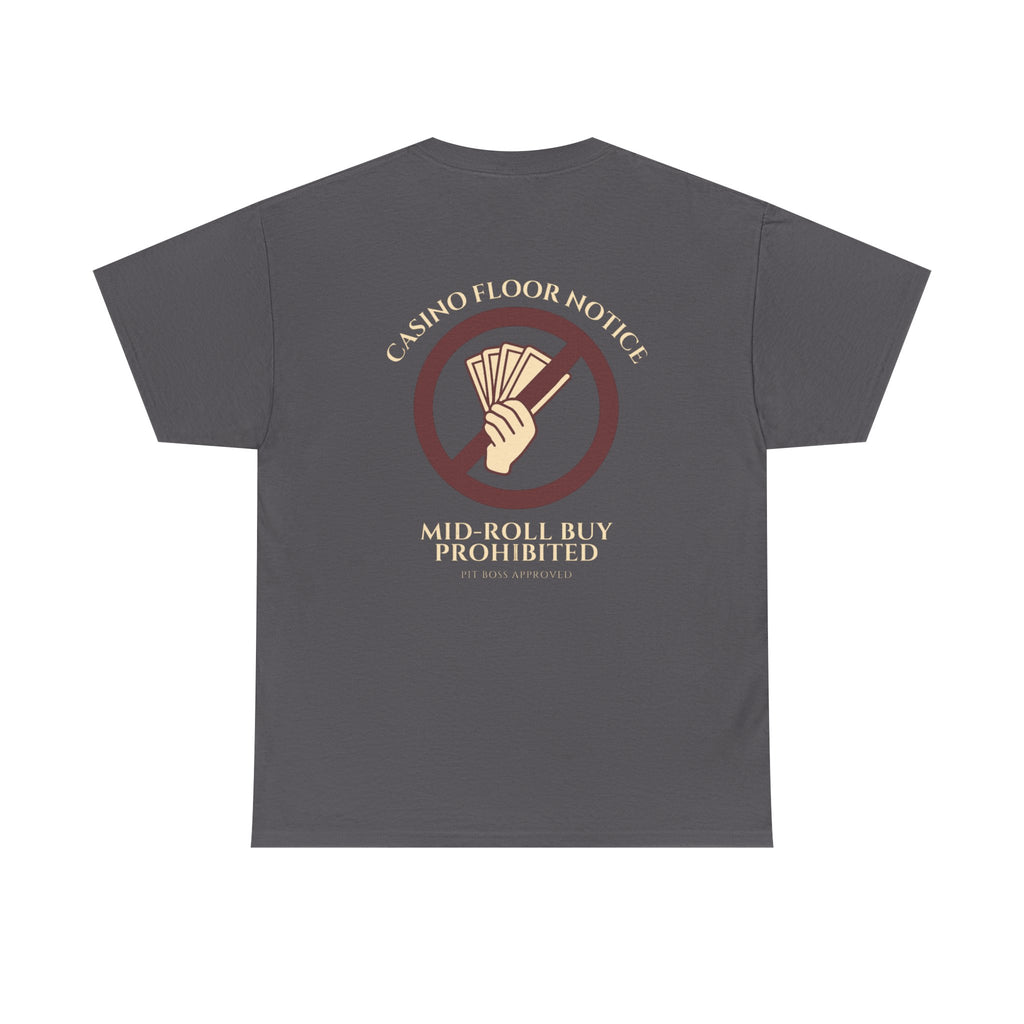 Mid-Roll Buy Prohibited – Craps Table Rule Shirt | Pit Boss Approved Casino Apparel