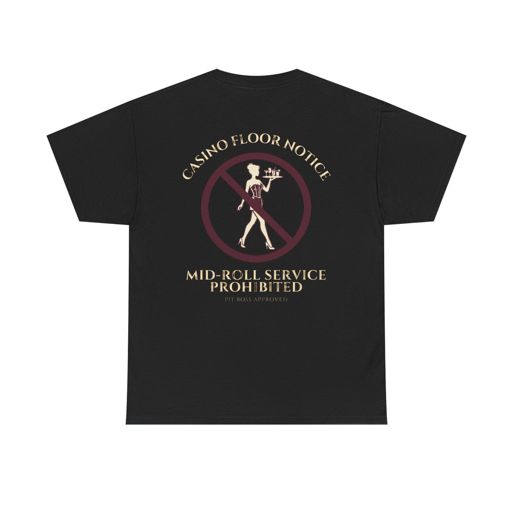 Mid-Roll Service Prohibited – Craps Table Rule Shirt | Pit Boss Approved Casino Apparel