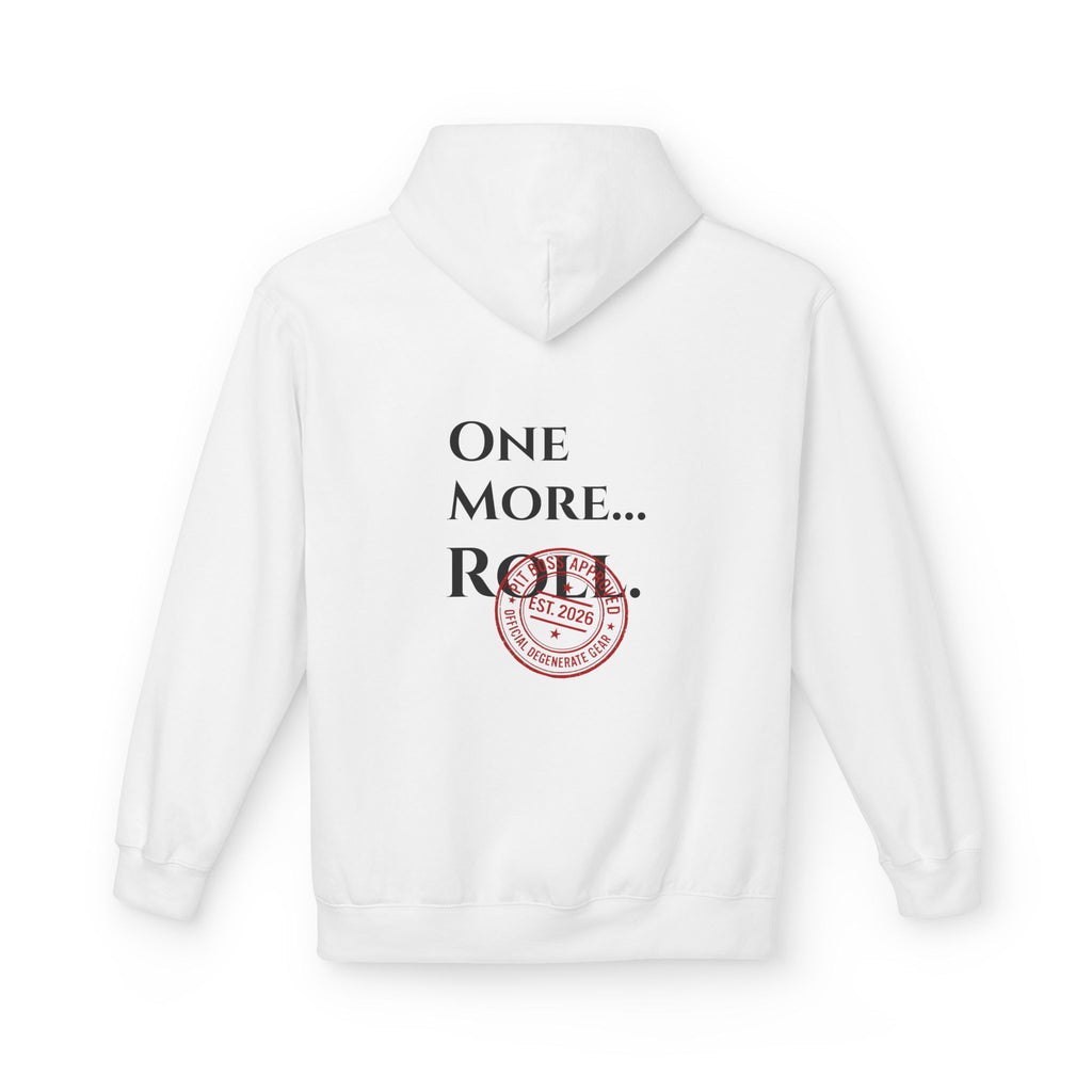 Hoodie — “One More... Roll.” D20 Tabletop RPG Dice Player Hoodie