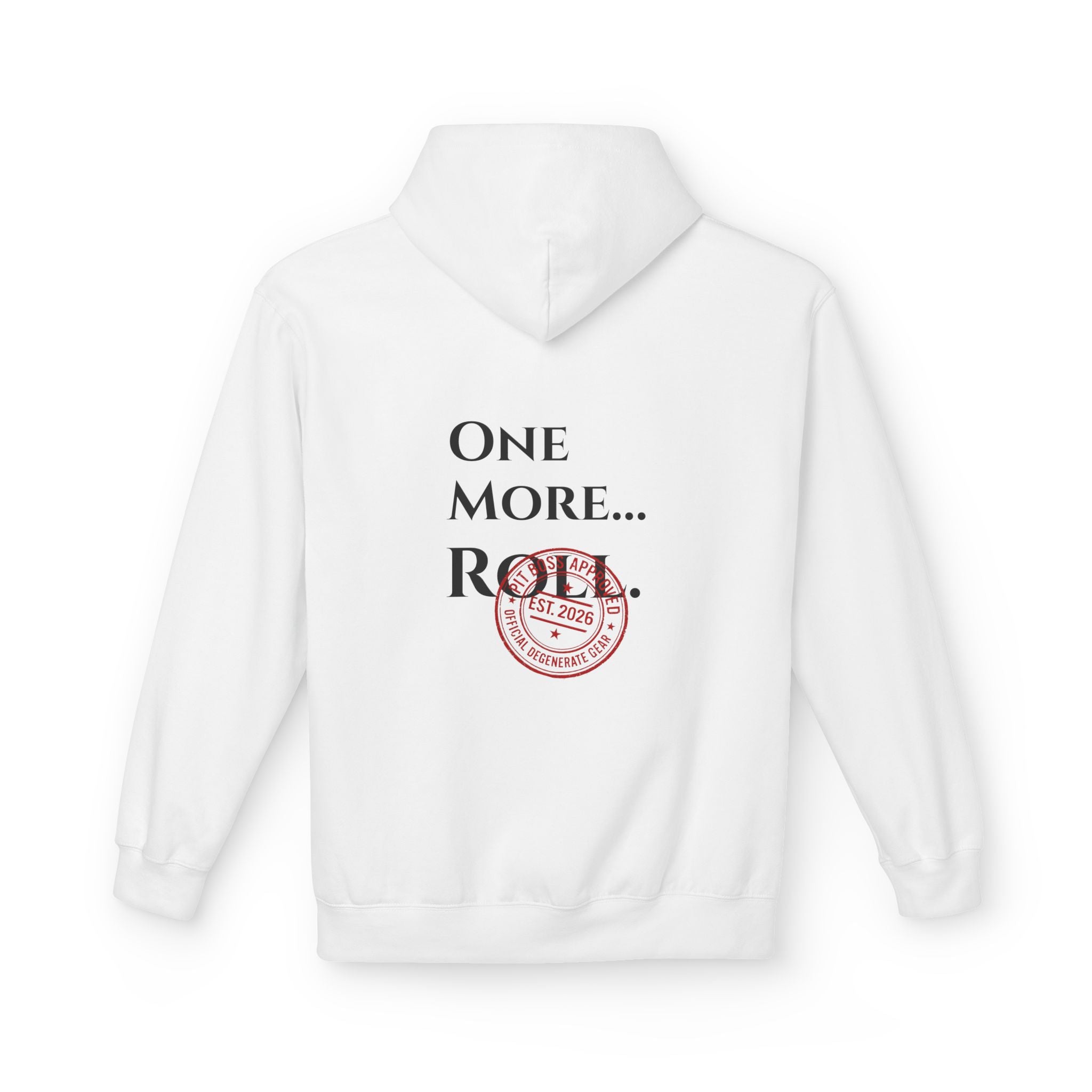 Hoodie — “One More... Roll.” D20 Tabletop RPG Dice Player Hoodie