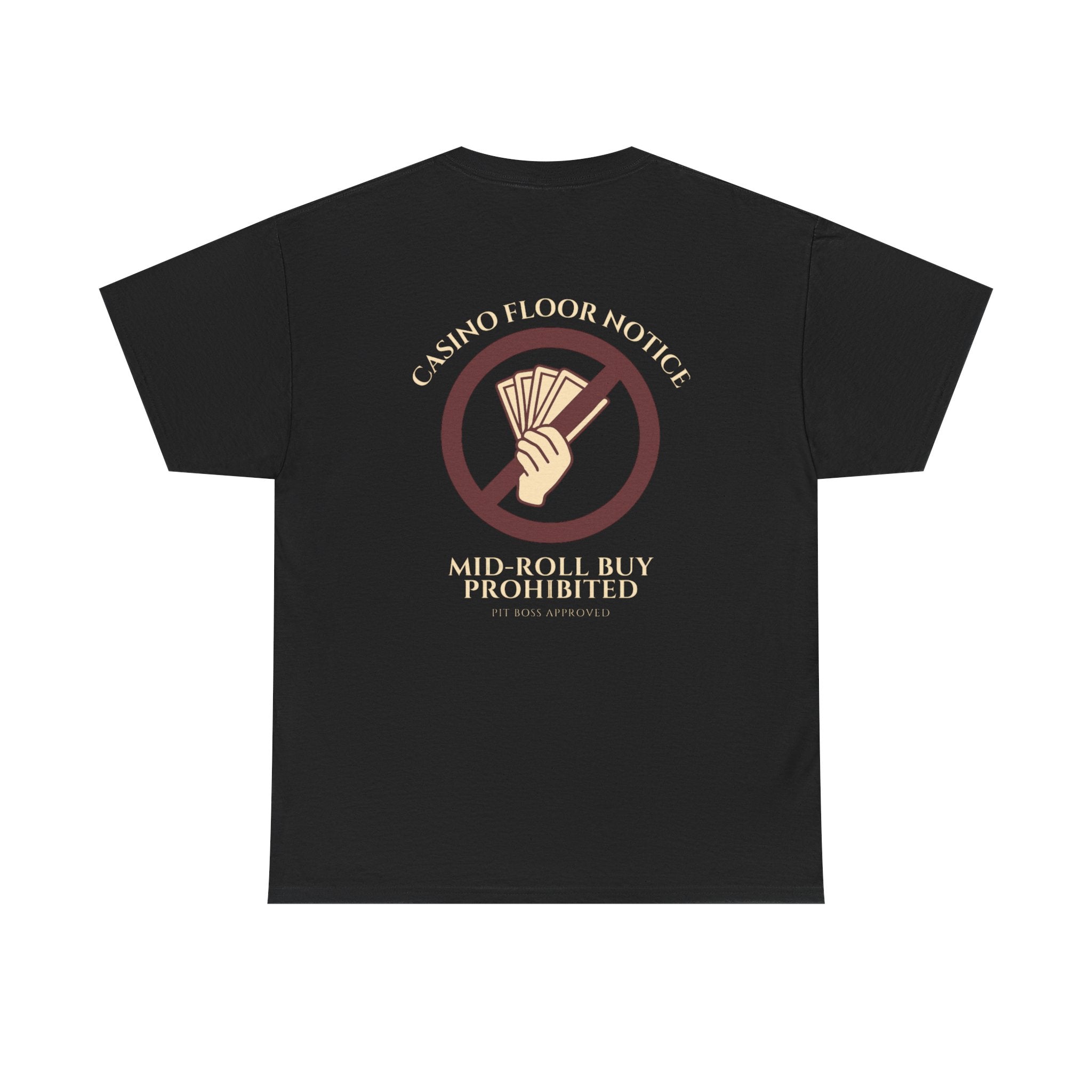 Casino Floor Notice T‑Shirt — “Mid‑Roll Buy Prohibited” Dealer/Player Tee