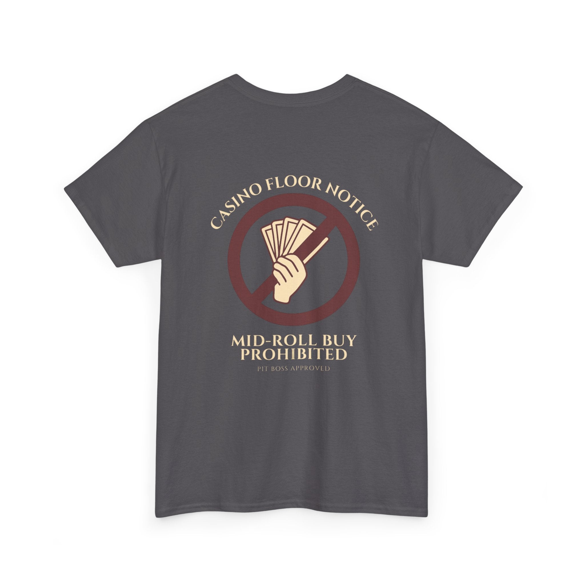 Casino Floor Notice T‑Shirt — “Mid‑Roll Buy Prohibited” Dealer/Player Tee