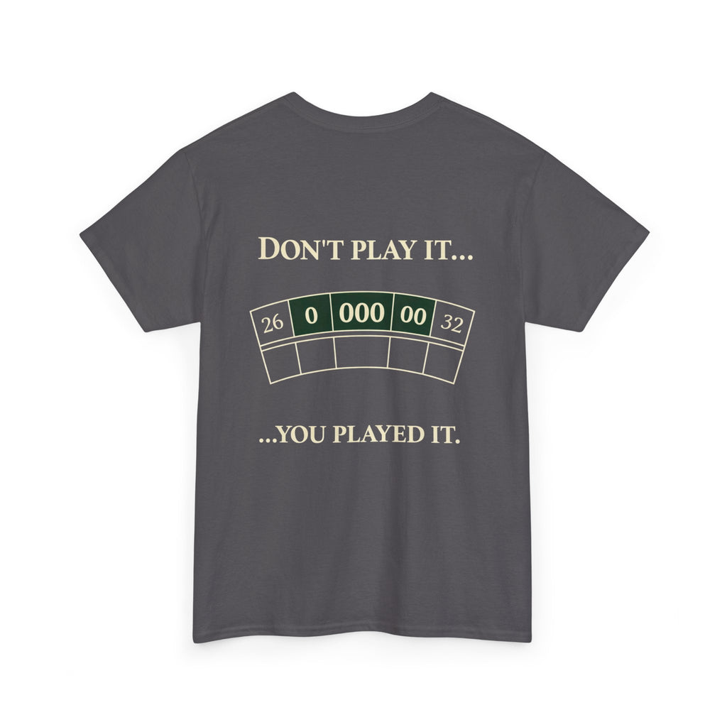 Don’t Play It – Casino Degenerate Shirt | Pit Boss Approved Gambling Apparel