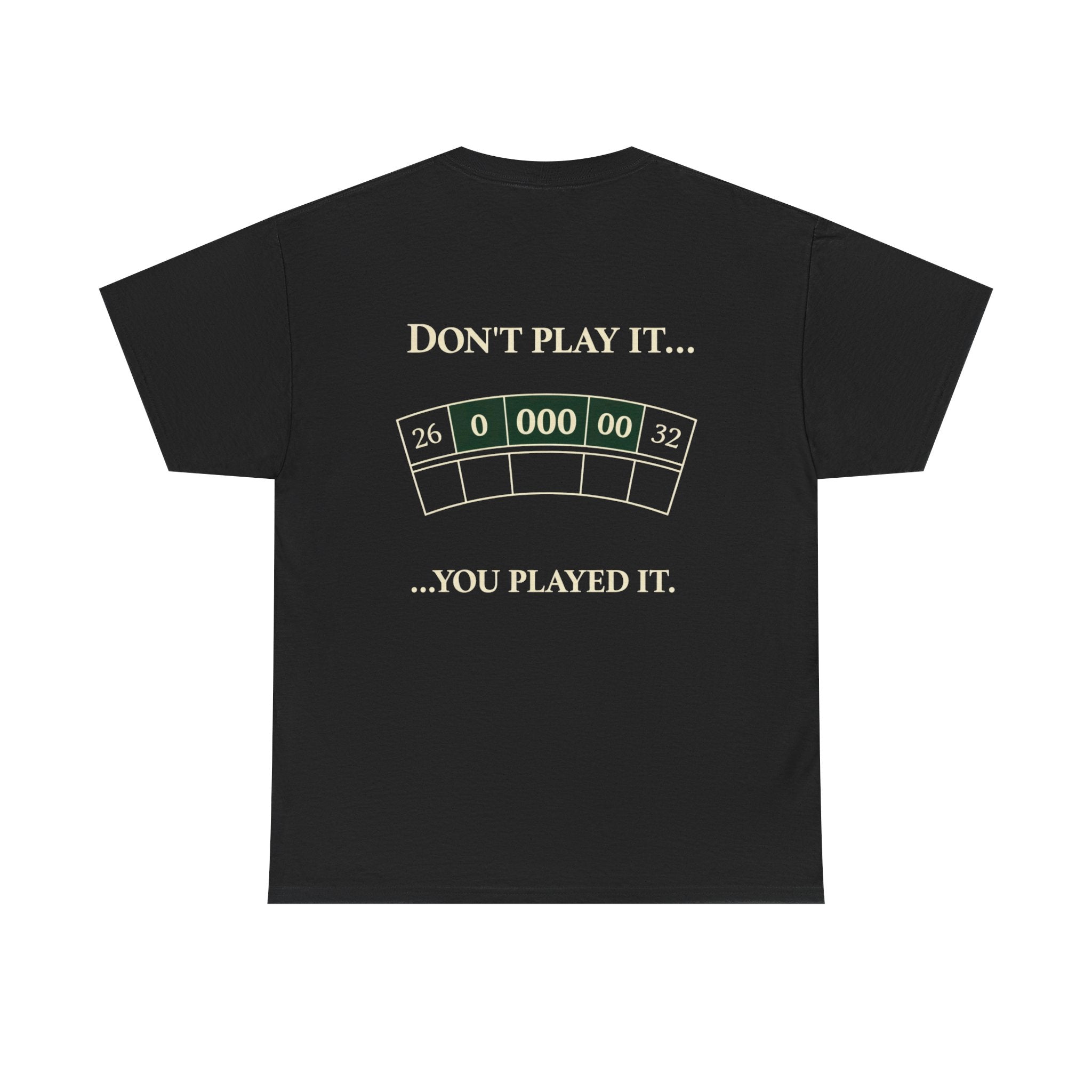 Don’t Play It – Casino Degenerate Shirt | Pit Boss Approved Gambling Apparel