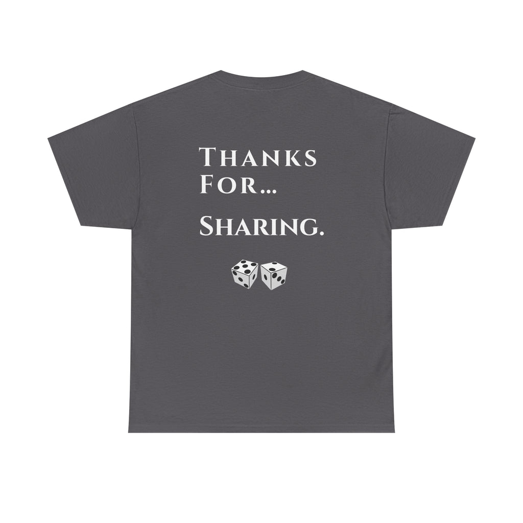Thanks For… Sharing. – Casino Degenerate Shirt | Pit Boss Approved Gambling Apparel