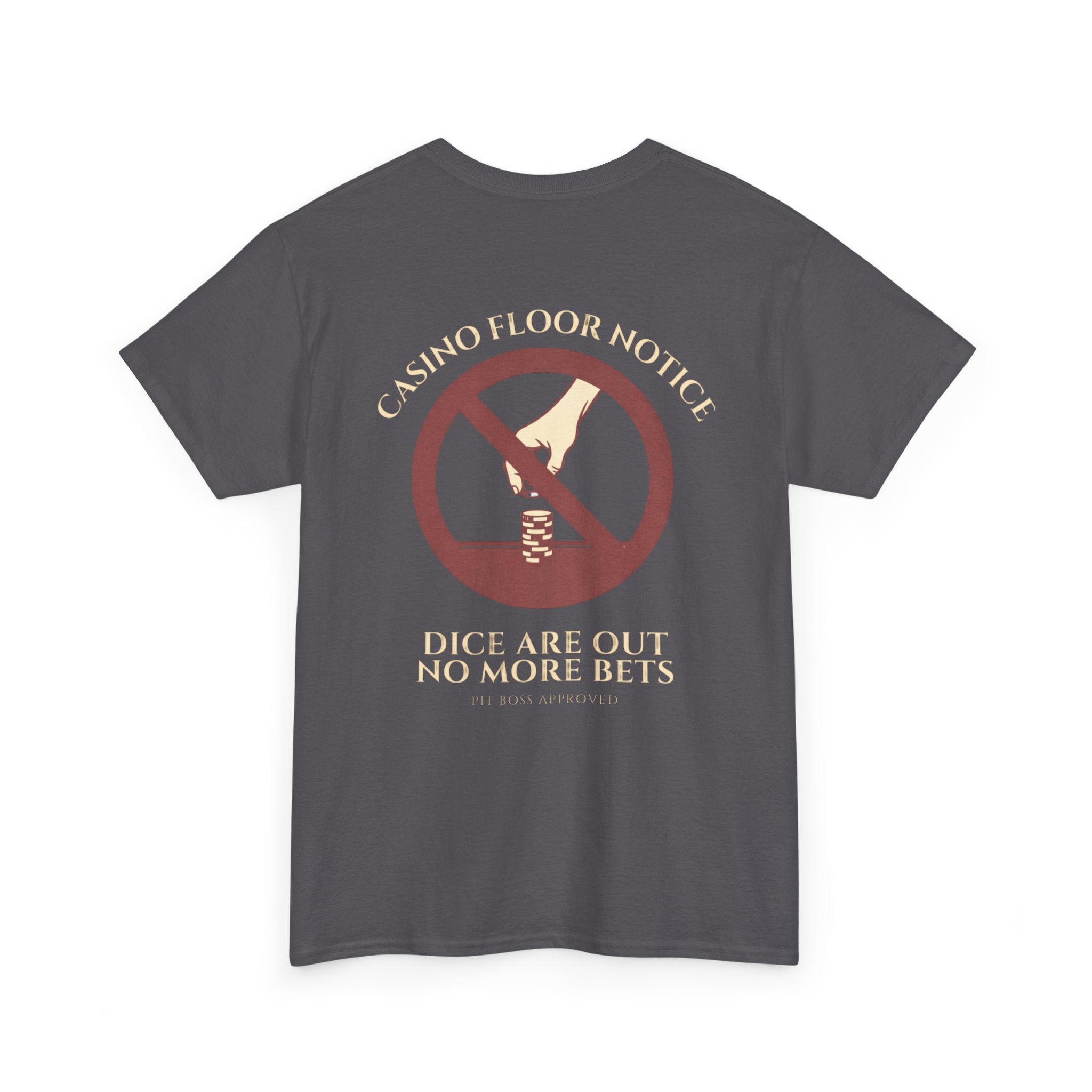 Dice Are Out, No More Bets – Craps Table Call Shirt | Pit Boss Approved Casino Apparel